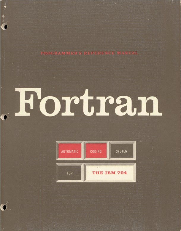 The cover of the IBM 1956 Programmer's Reference Manual, the first FORTRAN document most scientists would ever see. Thirteen authors are listed on the inside cover. The compiler itself was still six months away. Public domain.